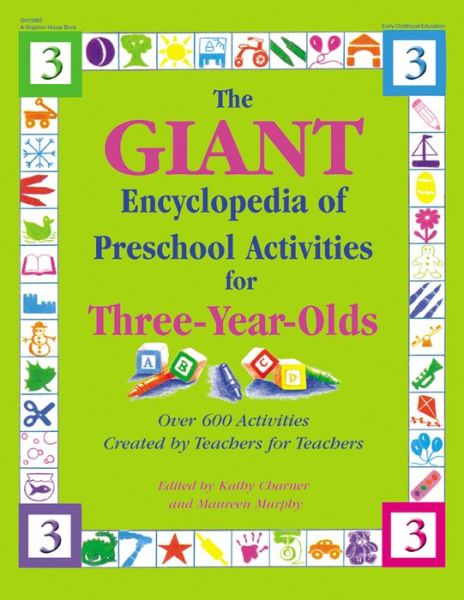 The Giant Encyclopedia of Preschool Activities for 3-year Olds: over 600 Activities Created by Teachers for Teachers - Kathy Charner - Livros - Gryphon House - 9780876592373 - 1 de maio de 2004