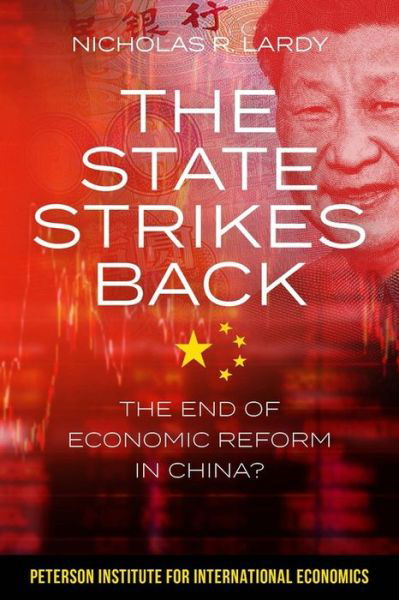 Cover for Nicholas Lardy · The State Strikes Back – The End of Economic Reform in China? (Taschenbuch) (2019)