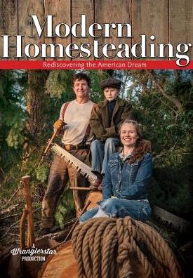 Cover for Wranglerstar, Cody and Jessica · Modern Homesteading: Rediscover the American Dream (Paperback Book) (2015)