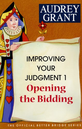 Cover for Audrey Grant · Opening the Bidding (The Official Better Bridge Series: Improving Your Judgement) (Paperback Book) (2008)