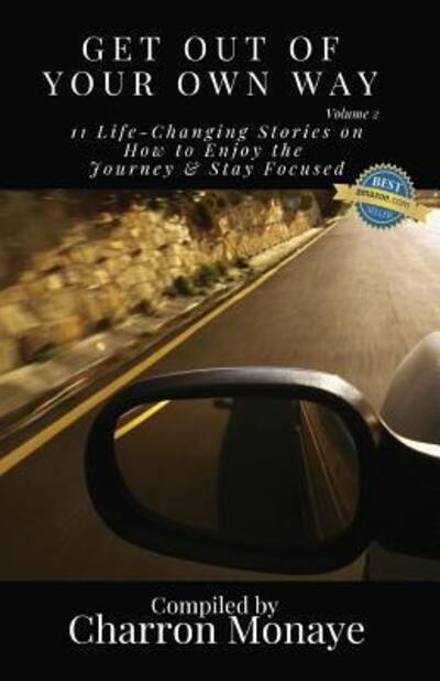 Get Out Of Your Own Way 11 Life-Changing Stories on How to Face Everything & Rise! -  - Livros - Pen Legacy - 9780960048373 - 1 de abril de 2019