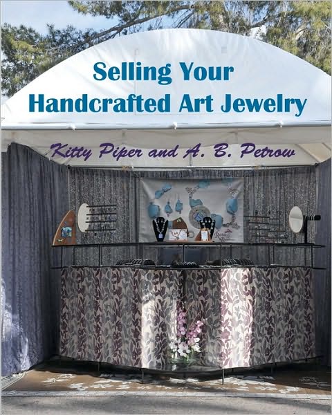 Cover for Kitty Piper · Selling Your Handcrafted Art Jewelry (Paperback Book) (2010)