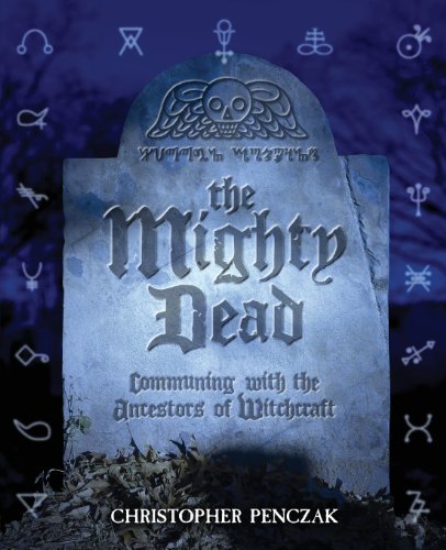 Cover for Christopher Penczak · The Mighty Dead (Paperback Book) (2013)