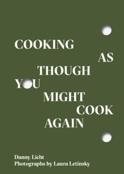 Cover for Daniel Licht · Cooking As Though You Might Cook Again (Paperback Book) (2021)