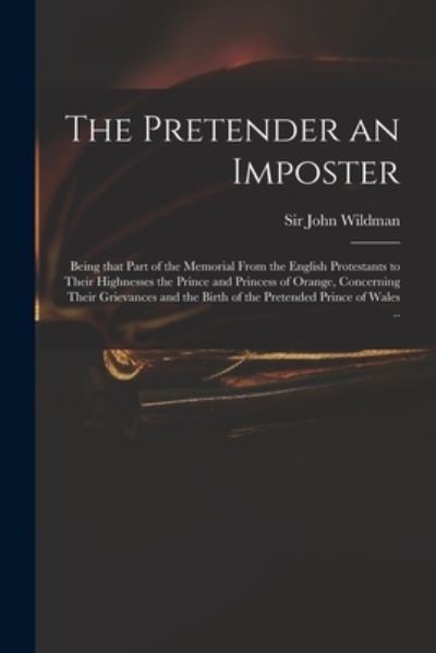 Cover for Sir John Wildman · The Pretender an Imposter (Paperback Book) (2021)