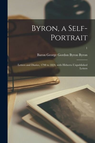 Cover for George Gordon Byron Baron Byron · Byron, a Self-portrait (Taschenbuch) (2021)