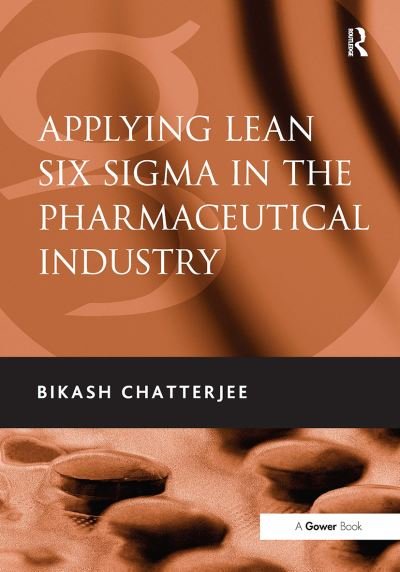Cover for Bikash Chatterjee · Applying Lean Six Sigma in the Pharmaceutical Industry (Paperback Book) (2024)