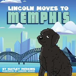 Cover for Hayley Perkins · Lincoln Moves to Memphis (Book) (2022)