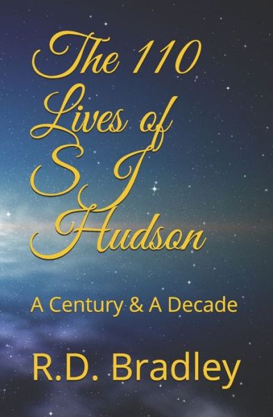 Cover for R D Bradley · The 110 Lives of SJ Hudson (Paperback Book) (2019)