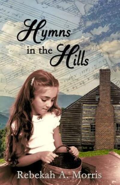 Cover for Rebekah A. Morris · Hymns in the Hills (Paperback Book) (2019)