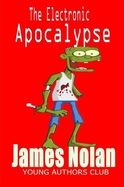 Cover for James Nolan · The Electronic Apocalypse (Paperback Book) (2019)