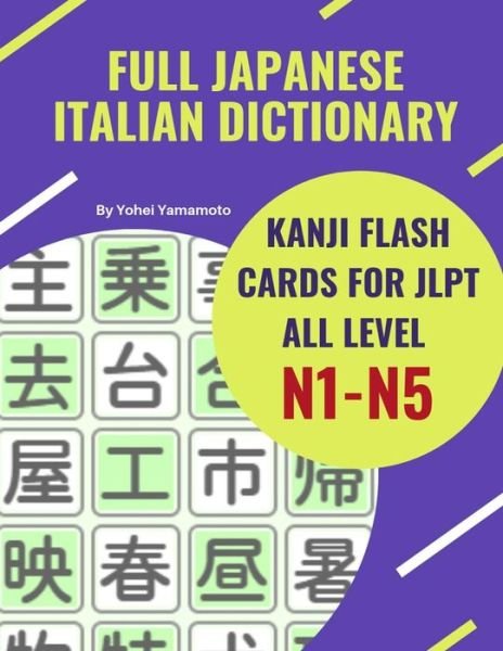 Cover for Yohei Yamamoto · Full Japanese Italian Dictionary Kanji Flash Cards for JLPT All Level N1-N5 (Pocketbok) (2019)