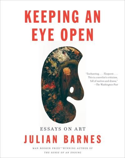 Cover for Julian Barnes · Keeping an Eye Open Essays on Art (Paperback Bog) (2017)