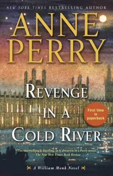 Cover for Anne Perry · Revenge in a Cold River: A William Monk Novel - William Monk (Paperback Book) (2017)