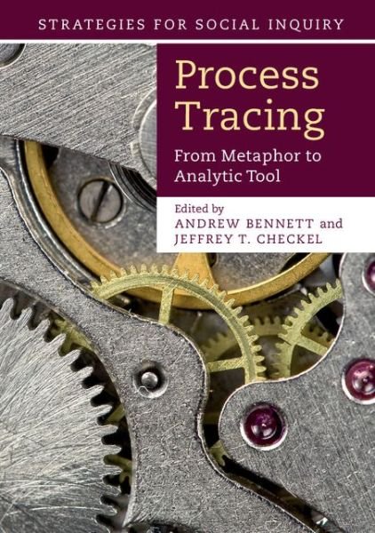 Cover for Andrew Bennett &amp; Jeffrey T Checkel · Process Tracing: From Metaphor to Analytic Tool - Strategies for Social Inquiry (Paperback Bog) (2014)
