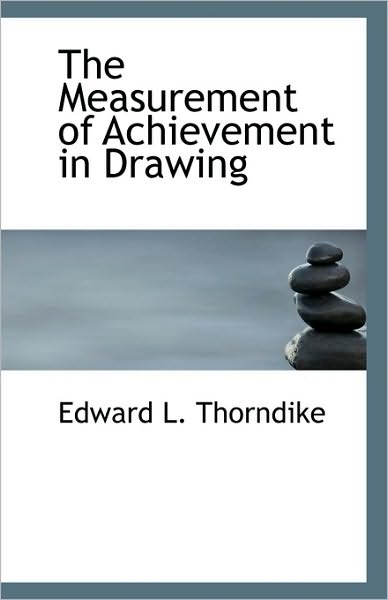 Cover for Edward L. Thorndike · The Measurement of Achievement in Drawing (Paperback Book) (2009)