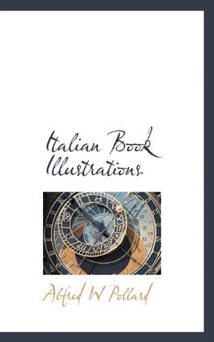 Cover for Alfred W. Pollard · Italian Book Illustrations (Paperback Book) (2009)