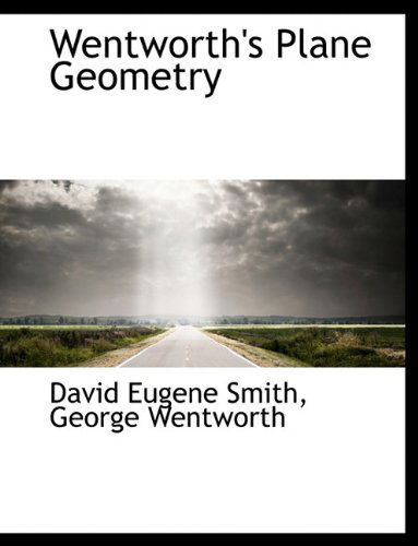 Cover for George Wentworth · Wentworth's Plane Geometry (Paperback Book) (2010)