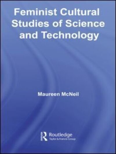 Cover for McNeil, Maureen (Lancaster University, United Kingdom) · Feminist Cultural Studies of Science and Technology - Transformations (Paperback Bog) [Reprint edition] (2014)