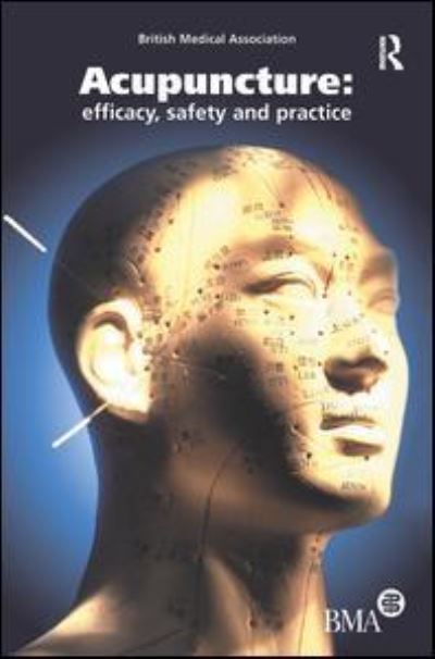 Cover for British Medical Association · Acupuncture: Efficacy, Safety and Practice (Hardcover Book) (2017)