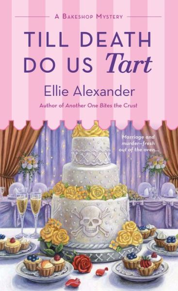 Cover for Ellie Alexander · Till Death Do Us Tart: A Bakeshop Mystery - A Bakeshop Mystery (Pocketbok) (2018)