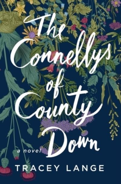 Cover for Tracey Lange · The Connellys of County Down: A Novel (Hardcover Book) (2023)