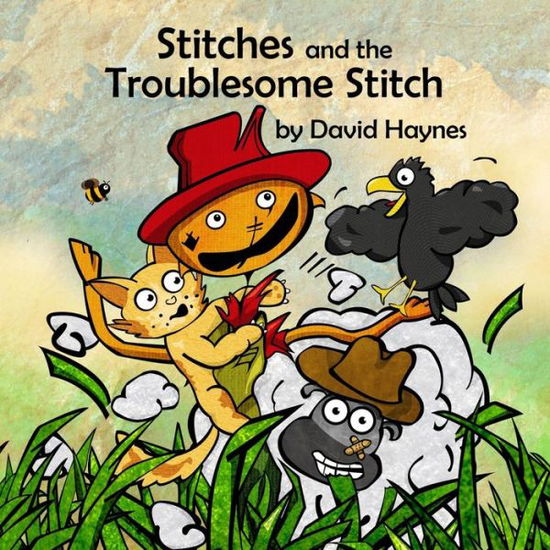 Cover for David Haynes · Stitches and the Troublesome Stitch (Paperback Book) (2014)