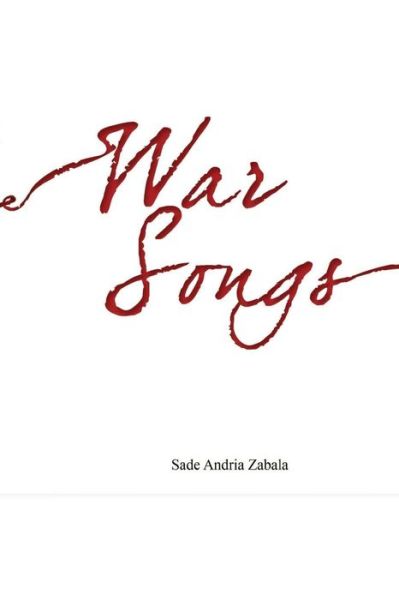 Cover for Sade Andria Zabala · War Songs (Paperback Book) (2015)