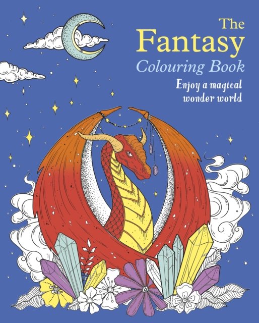 The Fantasy Colouring Book: Enjoy a Magical Wonder World - Arcturus Creative Colouring - Tansy Willow - Books - Arcturus Publishing Ltd - 9781398826373 - October 1, 2023