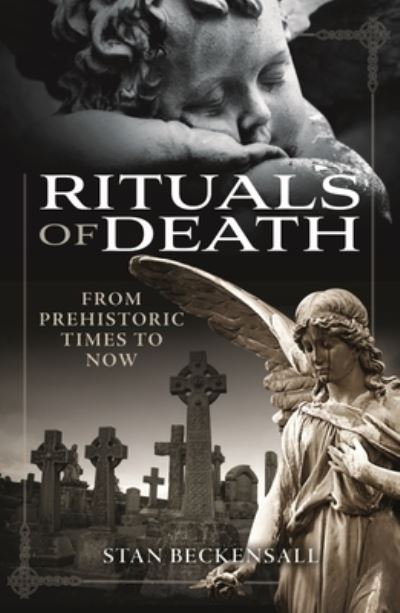 Cover for Stan Beckensall · Rituals of Death: From Prehistoric Times to Now (Hardcover Book) (2023)