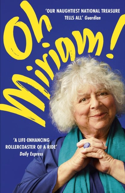 Cover for Miriam Margolyes · Oh Miriam!: Stories from an Extraordinary Life (Paperback Bog) (2024)