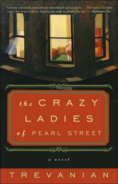 Cover for Trevanian · The Crazyladies of Pearl Street: a Novel (Paperback Bog) (2006)