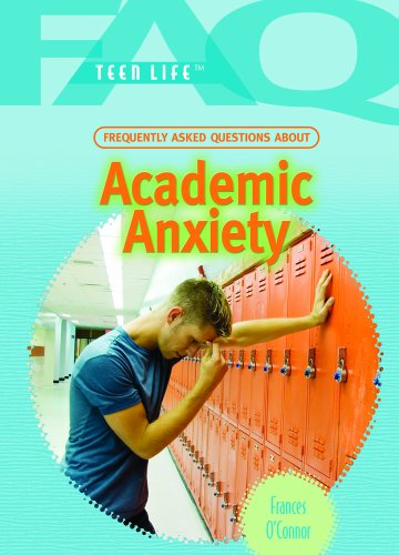 Cover for Frances O'connor · Frequently Asked Questions About Academic Anxiety (Faq: Teen Life) (Hardcover Book) (2007)