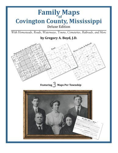 Family Maps of Covington County, Mississippi - Gregory a Boyd J.d. - Books - Arphax Publishing Co. - 9781420314373 - May 20, 2010