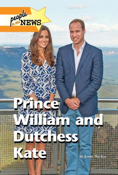 Cover for Jenny Mackay · Prince William and Duchess Kate (Hardcover Book) (2015)