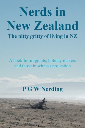 Cover for Pgw Nerding · Nerds in New Zealand: the Nitty Gritty of Living in Nz (Taschenbuch) (2009)