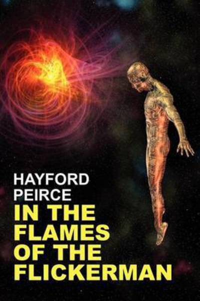 Hayford Peirce · In the Flames of the Flickerman (Paperback Book) (2024)