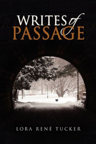 Cover for Lora Ren Tucker · Writes of Passage (Paperback Book) (2010)