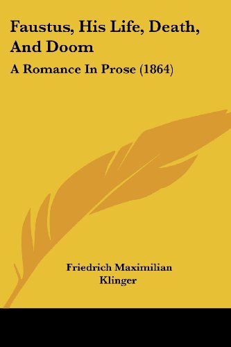 Cover for Friedrich Maximilian Klinger · Faustus, His Life, Death, and Doom: a Romance in Prose (1864) (Paperback Book) (2008)