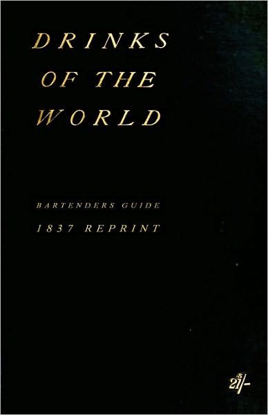Cover for James Mew · Drinks of the World - Bartenders Guide 1837 Reprint (Paperback Book) (2008)