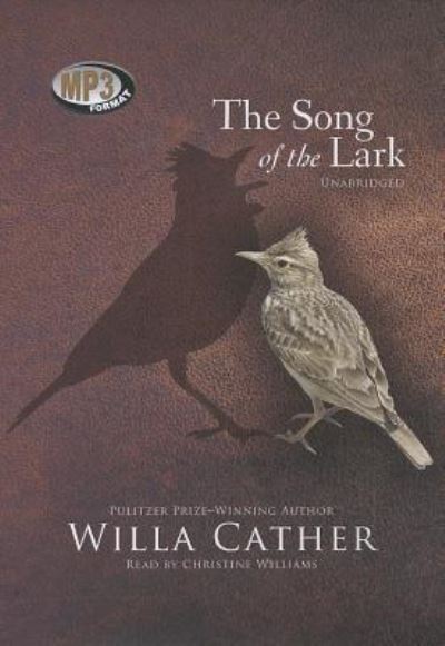 Cover for Willa Cather · The Song of the Lark (CD) (2012)