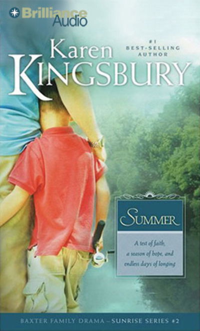 Summer - Karen Kingsbury - Music - Brilliance Audio - 9781441878373 - September 1, 2010