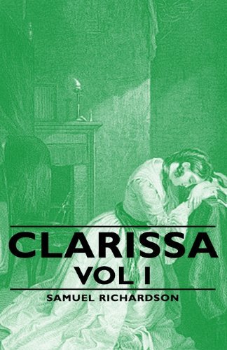 Cover for Samuel Richardson · Clarissa - Vol I (Gebundenes Buch) [Reprint edition] (2008)