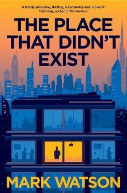 Cover for Mark Watson · The Place That Didn't Exist (Paperback Bog) [Main Market Ed. edition] (2017)