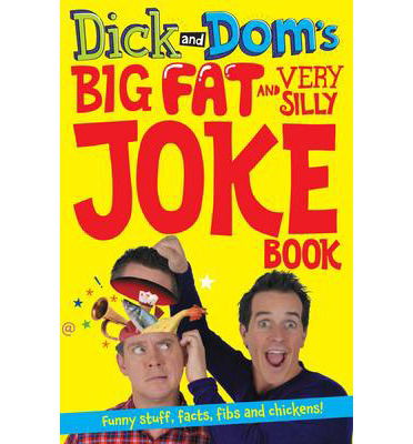 Cover for Richard McCourt · Dick and Dom's Big Fat and Very Silly Joke Book - Dick and Dom (Paperback Book) [Unabridged edition] (2014)