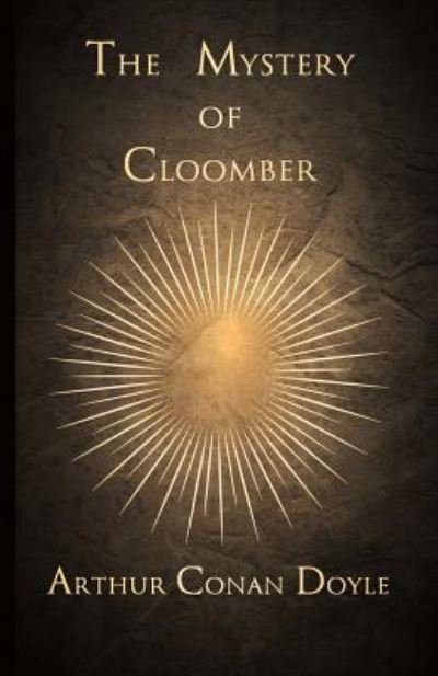 Cover for Sir Arthur Conan Doyle · The Mystery of Cloomber (1889) (Paperback Book) (2012)