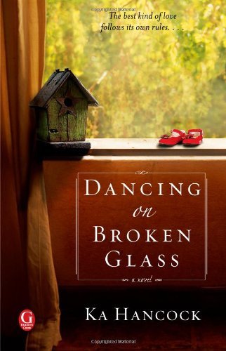 Cover for Ka Hancock · Dancing on Broken Glass (Taschenbuch) (2012)
