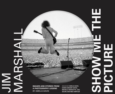 Jim Marshall: Show Me the Picture - Amelia Davis - Livros - Chronicle Books - 9781452180373 - 20 de agosto de 2019
