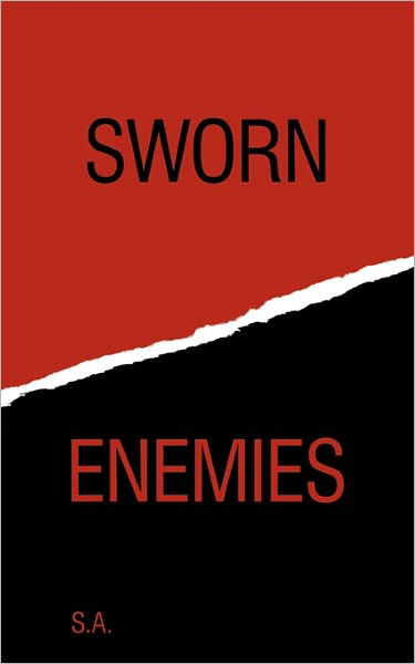 Sworn Enemies - S a - Bücher - Authorhouse - 9781456773373 - 5. Mai 2011