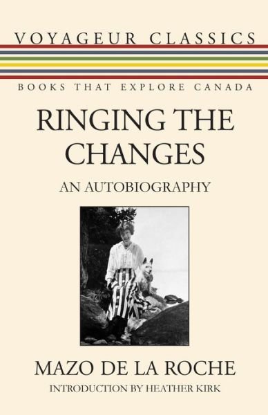 Cover for Mazo De La Roche · Ringing the Changes: An Autobiography - Voyageur Classics (Paperback Book) (2016)